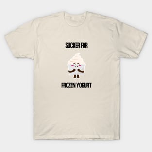 sucker for frozen yogurt T-Shirt